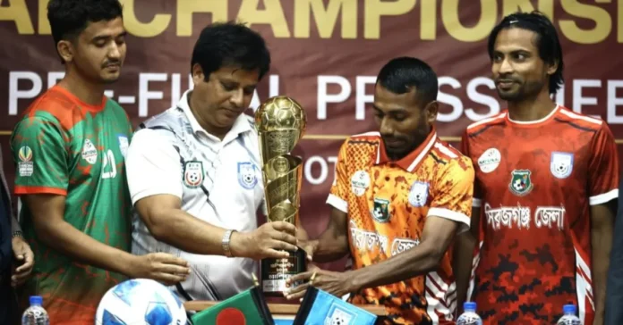 জাতীয় ফুটবল চ্যাম্পিয়নশিপের ফাইনাল আজ সিরাজগঞ্জ বনাম দিনাজপুর কামালাপুরে